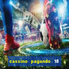 cassino pagando 18 reais no cadastro